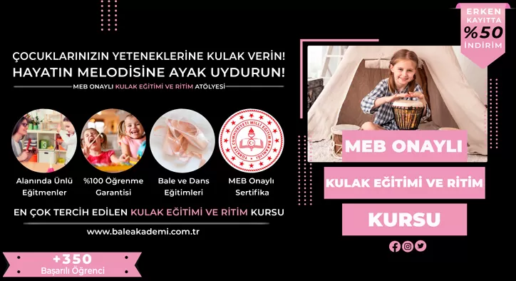 Kulak Eğitimi ve Ritim Atölyesi Fiyatları – Erken Kayıtta %50 İndirim Bale Akademi